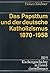 Kirchengeschichte in Einzeldarstellungen / Neuzeit / Das Papsttum Und Der Deutsche Katholizismus (1870-1958) (German Edition)