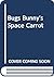 Bugs Bunny's: Space Carrot