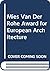 Mies Van Der Rohe Award for European Architecture
