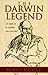 The Darwin legend by James R. Moore