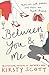 Between You and Me by Kirsty Scott Between You and Me by Kirsty Scott