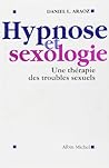 Hypnose et Sexologie: Une thérapie des troubles sexuels