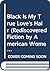 Black Is My True Love's Hair (Rediscovered Fiction by American Women)