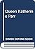 Queen Katharine Parr