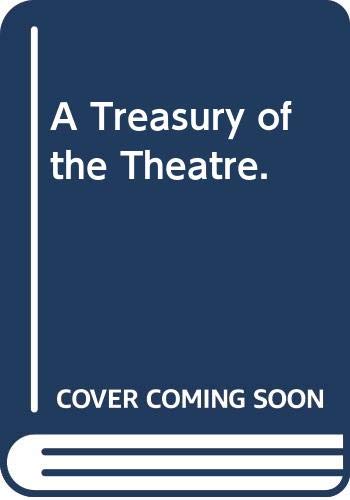 A Treasury of the Theatre, Vol. 2 (Hardcover)