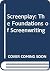 Screenplay: The Foundations of Screenwriting