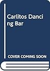 Carlitos dancing bar y otros cuentos