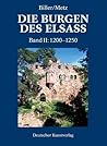 Der spätromanische Burgenbau im Elsass (1200-1250) (Die Burgen des Elsass / Geschichte und Architektur, 2) (German Edition)