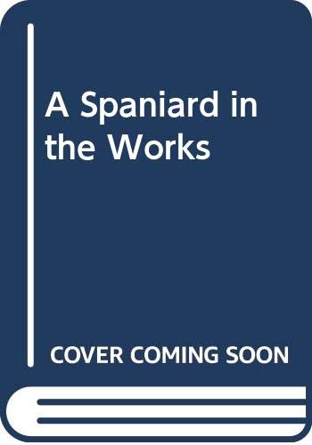 A Spaniard in the Works