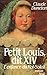 Petit Louis Dit XIV: L'Enfa...