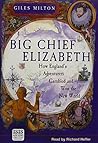 Big Chief Elizabeth by Giles Milton