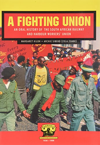 An oral history of the South African railway and harbour workers union, 1936-1998 (Paperback)