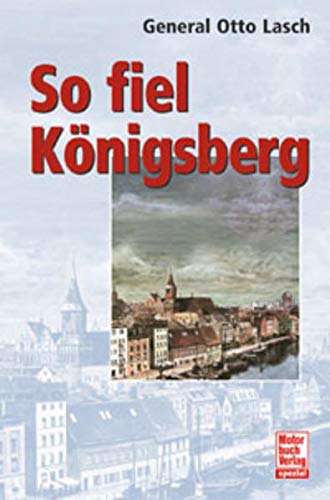 So fiel Königsberg (Hardcover)