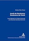 Komik der Renaissance- Renaissance der Komik: Unter Mitarbeit von Sabine Strickrodt und Alexandra Stanislaw-Kemenah (German Edition)