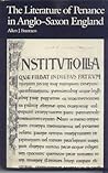 The Literature of Penance in Anglo-Saxon England