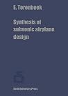 Synthesis of subsonic airplane design: An introduction to the preliminary design of subsonic general aviation and transport aircraft, with emphasis on ... design, propulsion and performance Synthesis of subsonic airplane design: An introduction to the preliminary design of subsonic general aviation and transport aircraft, with emphasis on ... design, propulsion and performance