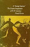 A "Strange Sapience": The Creative Imagination of D. H. Lawrence