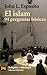 El Islam / What Everyone Needs to Know about Islam: 94 Preguntas Basicas/ 94 Basic Questions (Humanidades / Humanities, 4109) (Spanish Edition)