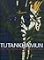 Tutankamum: The Treasures o...