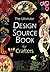 The Ultimate Design Sourcebook for Crafters
