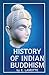 History of Indian Buddhism: From the Origins to the Saka Era (Publications De L'institut Orientaliste De Louvain, 36)