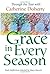 Grace in Every Season: Through the Year With Catherine De Hueck Doherty