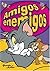 Amigos y Enemigos - Tom y Jerry (Spanish Edition)