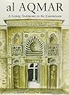Al Aqmar : A Living Testimony to the Fatemiyeen Al Aqmar : A Living Testimony to the Fatemiyeen
