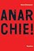Anarchie!: Idee - Geschichte - Perspektiven