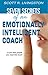 Seven Secrets of an Emotionally Intelligent Coach