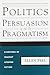 POLITICS PERSUASION PRAGMATISM: RHETORIC OF FEMINIST UTOPIAN FICTION (THEORY INTERPRETATION NARRATIV)