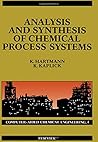 Analysis and Synthesis of Chemical Process Systems (Computer Aided Chemical Engineering)