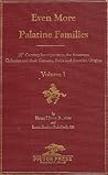 Even More Palatine Families: 18th Century Immigrants to the American Colonies and Their German, Swiss, and Austrian Origins (3 volume set)