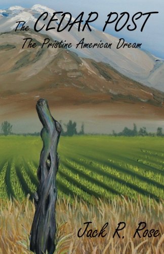 The Cedar Post: The Pristine American Dream (Paperback)