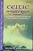 Celtic Mysteries: Classic Ghost Stories for Today's Readers