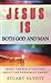 Jesus is both God and man  by Stuart Olyott