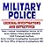 Military Police: Military Criminal Investigations and Detectives, Navy Criminal Investigative Service (NCIS), Army Military Police School (USAMPS), ... (OSI), Counterterrorism (CD-ROM)