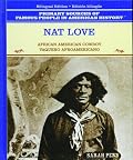 Nat Love: African American Cowboy / Vaquero Afroamericano (Famous People in American History / Grandes Personajes En La Historia de Los Estados Unidos)