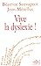 Vive la dyslexie