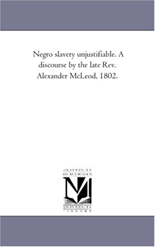 Negro slavery unjustifiable. (Paperback)