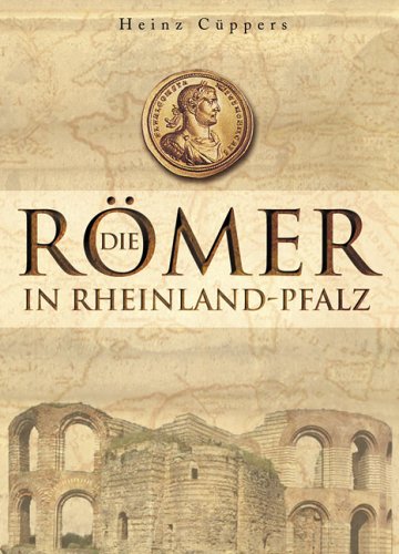 Die Römer In Rheinland Pflaz (Hardcover)