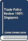 Trade Policy Review - Singapore