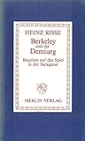 Berkeley und der Demiurg: Requiem auf das Spiel in der Sackgasse (German Edition)