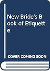 New Bride's Book of Etiquette New Bride's Book of Etiquette