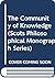 The Community of Knowledge (Scots Philosophical Monograph Series)
