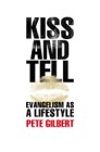 Kiss And Tell - Evangelism As A Lifestyle