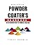 Beginning Powder Coater's Handbook: An Introduction to Powder Coating