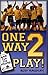 One Way 2 Play! Game Plan f...