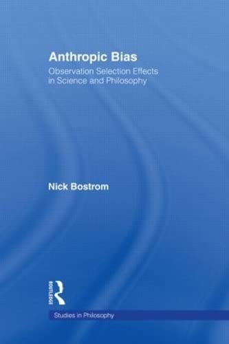 Anthropic Bias (Studies in Philosophy)