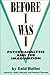 Before I Was I: Psychoanalysis and the Imagination
